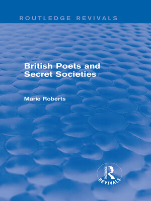 cover image of British Poets and Secret Societies (Routledge Revivals)